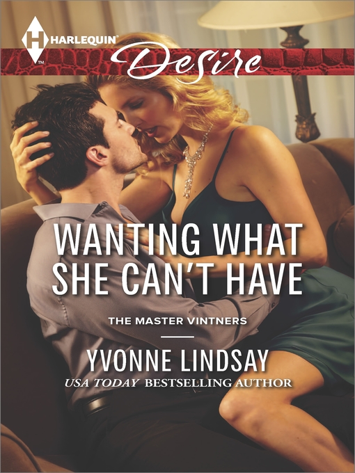 Title details for Wanting What She Can't Have by Yvonne Lindsay - Available